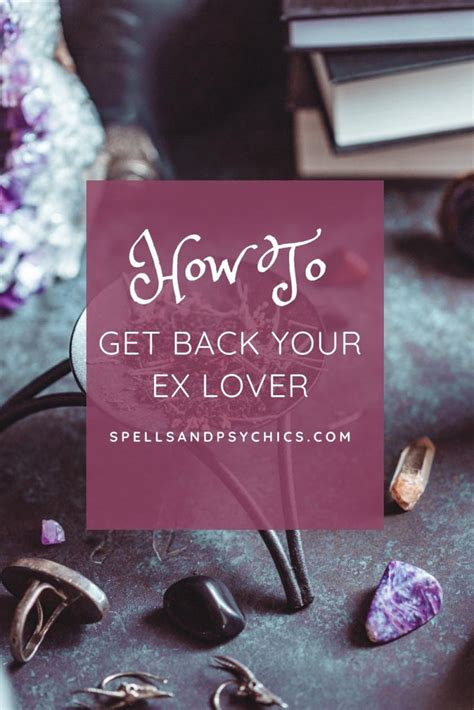Love, Magick, and Miracles: How Get Your Ex Back Spells Can Create a Second Chance